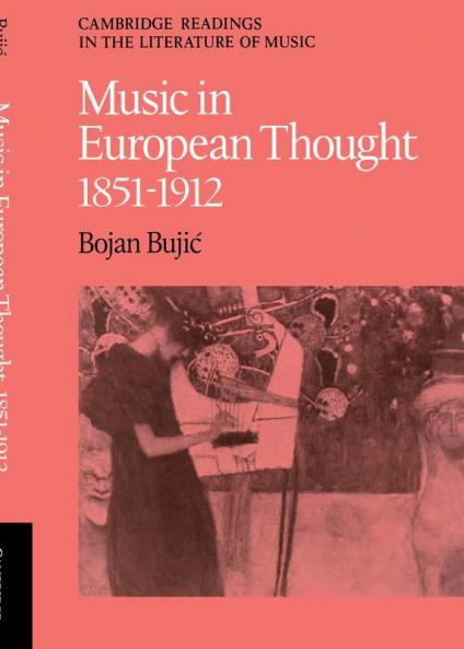 Music in European Thought 1851 1912