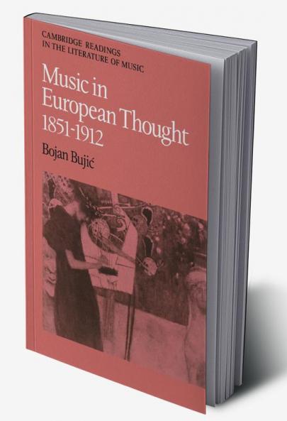 Music in European Thought 1851 1912