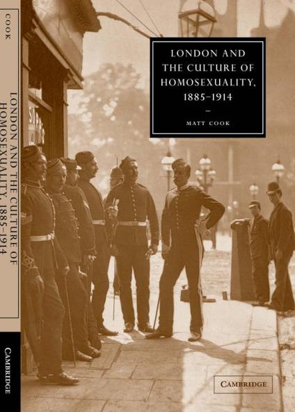 London and the Culture of Homosexuality 1885 1914