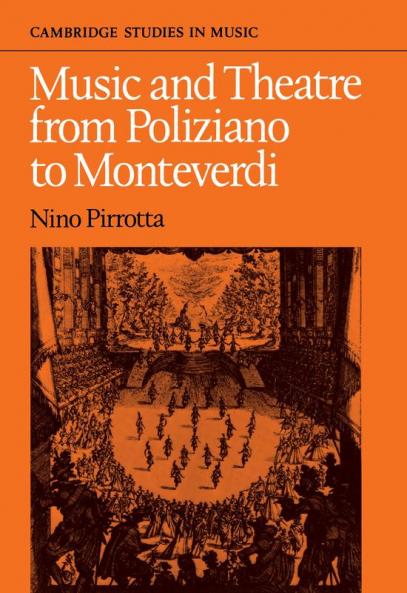 Music and Theatre from Poliziano to Montiverdi