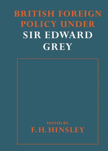 British Foreigh Policy Under Sir Edward Grey