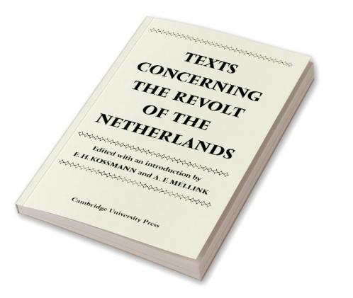 Texts Concerning the Revolt of the Netherlands