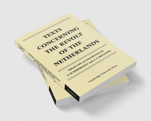 Texts Concerning the Revolt of the Netherlands