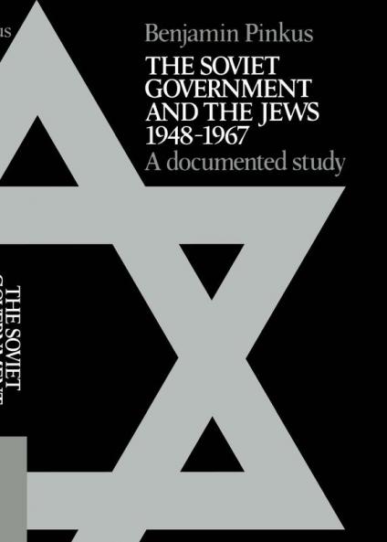 The Soviet Government and the Jews 1948 1967