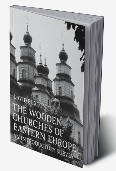 The Wooden Churches of Eastern Europe