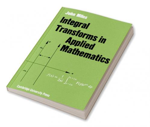 Integral Transforms in Applied Mathematics
