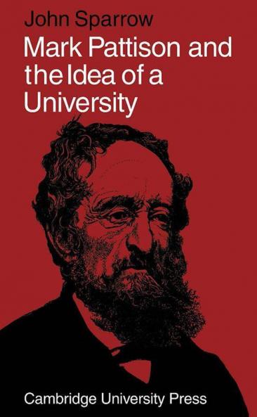 Mark Pattison and the Idea of a University