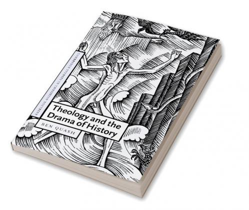 Theology and the Drama of History