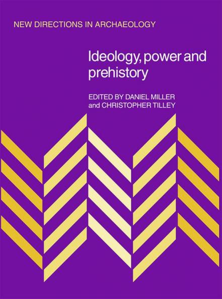 Ideology Power and Prehistory