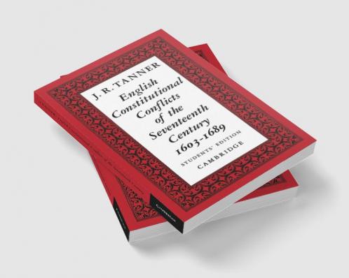 English Constitutional Conflicts of the Seventeenth Century