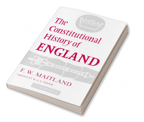 The Constitutional History of England