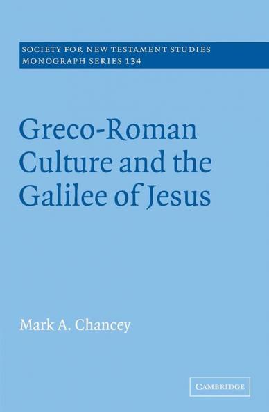 Greco-Roman Culture and the Galilee of Jesus