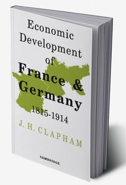 The Economic Development of France and Germany 1815-1914