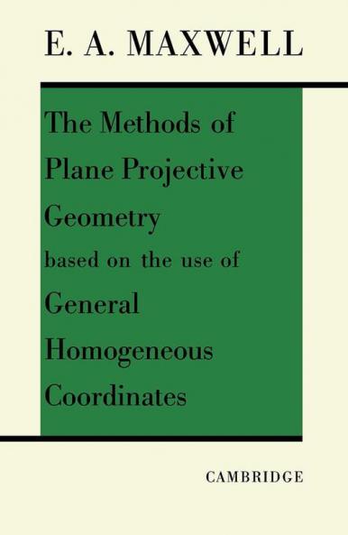 The Methods of Plane Projective Geometry Based on the Use of General Homogenous Coordinates