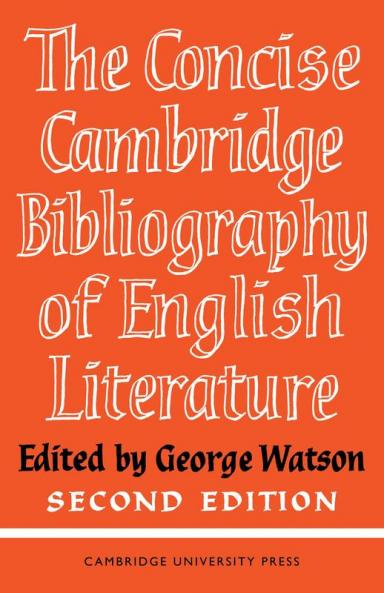 The Concise Cambridge Bibliography of English Literature 1600 1950