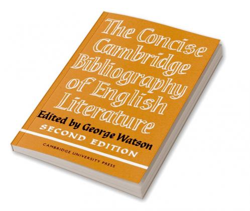 The Concise Cambridge Bibliography of English Literature 1600 1950