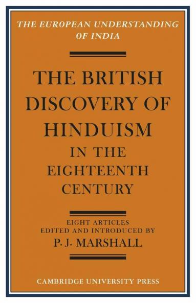 The British Discovery of Hinduism in the Eighteenth Century