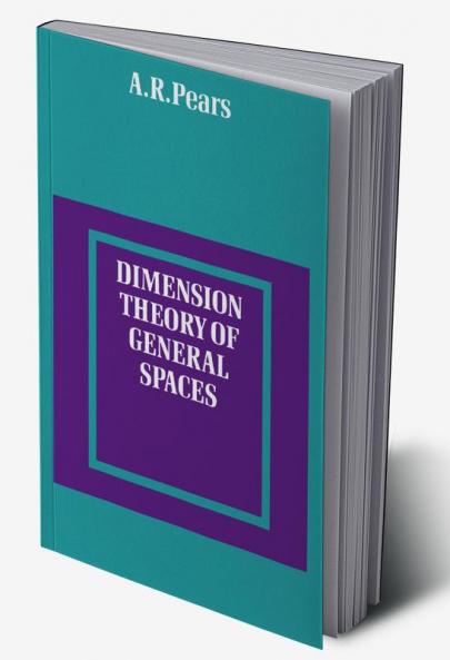 Dimension Theory of General Spaces