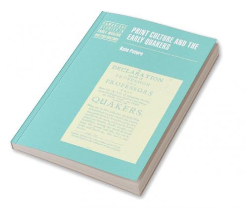 Print Culture and the Early Quakers