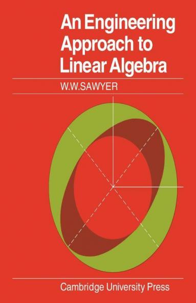 An Engineering Approach to Linear Algebra