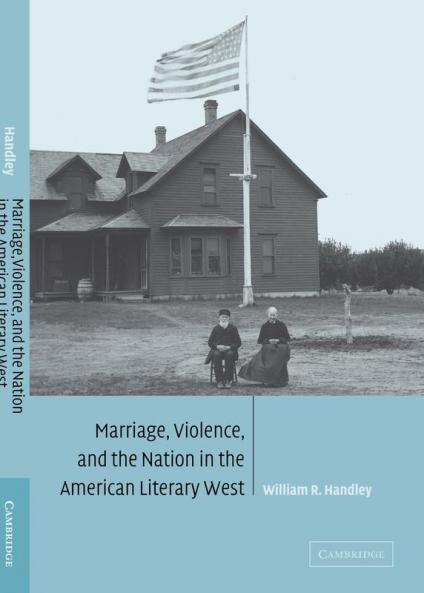 Marriage Violence and the Nation in the American Literary West