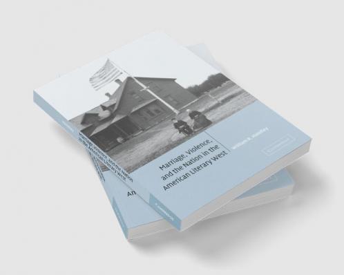 Marriage Violence and the Nation in the American Literary West