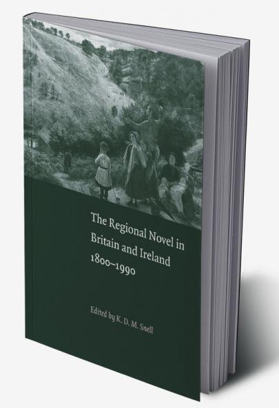 The Regional Novel in Britain and Ireland