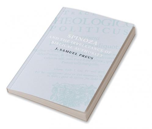 Spinoza and the Irrelevance of Biblical Authority