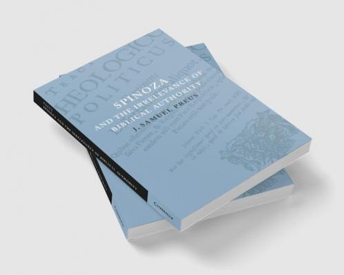 Spinoza and the Irrelevance of Biblical Authority