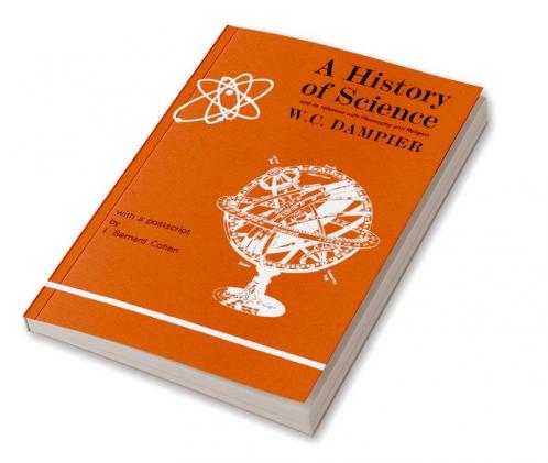 A History of Science and Its Relations with Philosophy and Religion