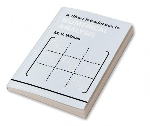 A Short Introduction to Numerical Analysis