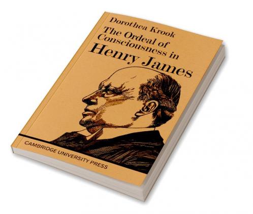 The Ordeal of Consciousness in Henry James