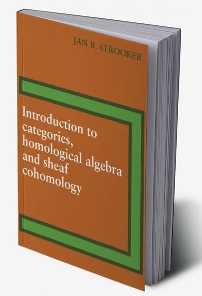Introduction to Categories Homological Algebra and Sheaf Cohomology