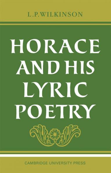Horace and His Lyric Poetry