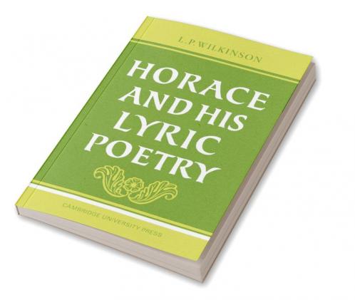 Horace and His Lyric Poetry