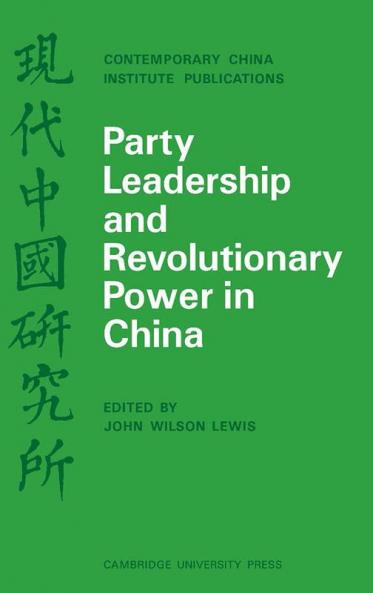 Party Leadership and Revolutionary Power in China