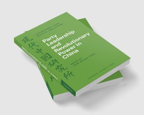 Party Leadership and Revolutionary Power in China