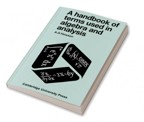 A Handbook of Terms Used in Algebra and Analysis