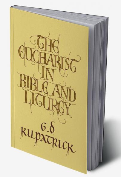 The Eucharist in Bible and Liturgy