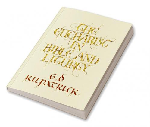 The Eucharist in Bible and Liturgy