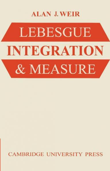 Lebesgue Integration and Measure