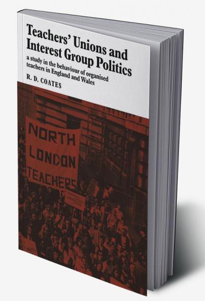 Teachers' Unions and Interest Group Politics