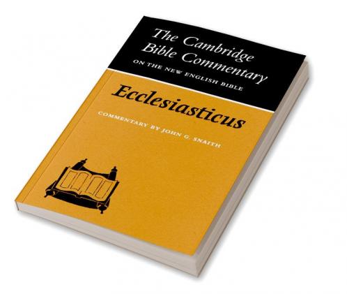 Ecclesiasticus or the Wisdom of Jesus Son of Sirach