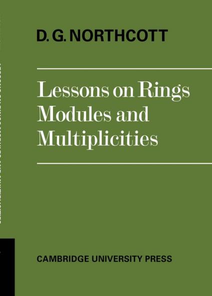 Lessons on Rings Modules and Multiplicities