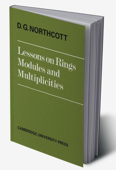 Lessons on Rings Modules and Multiplicities