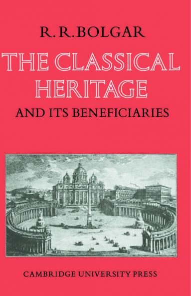 The Classical Heritage and Its Beneficiaries