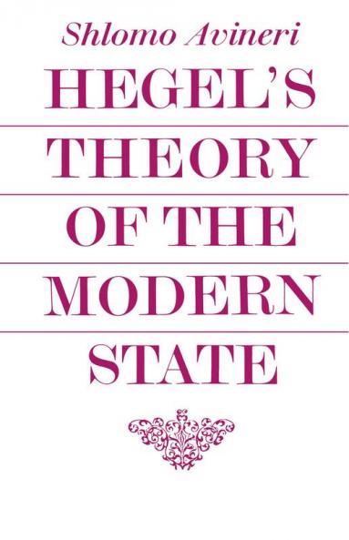 Hegel's Theory of the Modern State
