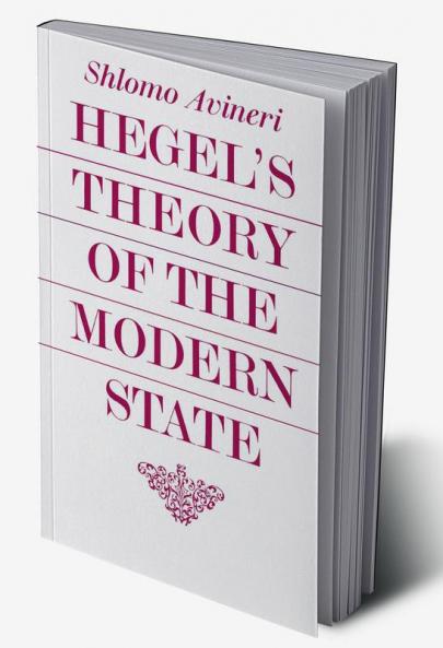 Hegel's Theory of the Modern State