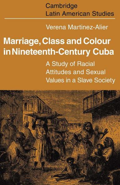 Marriage Class and Colour in Nineteenth Century Cuba