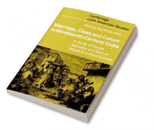 Marriage Class and Colour in Nineteenth Century Cuba